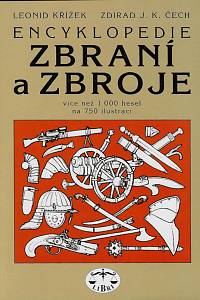 161557. Křížek, Leonid / Čech, Zdirad – Encyklopedie zbraní a zbroje