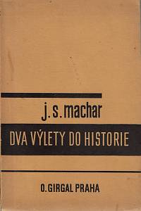 19251. Machar, Josef Svatopluk – Dva výlety do historie