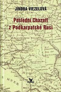 134591. Viezelová, Jindra – Poslední Chazaři z Podkarpatské Rusi (podpis)