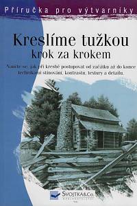 161031. Franks, Gene – Kreslíme tužkou krok za krokem : naučte se, jak při kresbě postupovat od začátku až do konce technikami stínování, kontrastu, textury a detailu