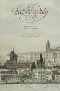 161574. Lukas, Jiří / Přikrylová, Miroslava – Pražské veduty 18. století = Prague vedute of the 18th century