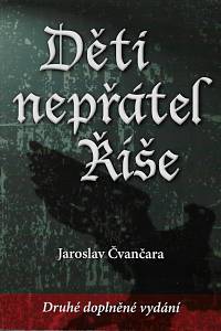 161579. Čvančara, Jaroslav – Děti nepřátel Říše