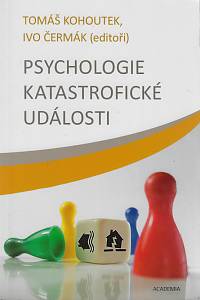 51980. Kohoutek, Tomáš / Čermák, Ivo – Psychologie katastrofické události