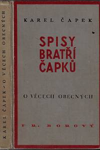 138976. Čapek, Karel – O věcech obecných čili Ζωον πολιτικον