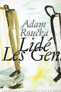 160408. Roučka, Adam / Roučka, Pavel – Lidé = Les Gens