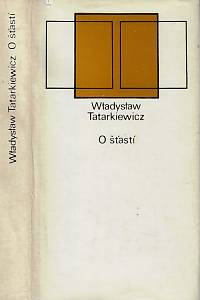 161046. Tatarkiewicz, Wladysaw – O šťastí