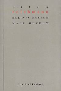 161050. Reichmann, Vilém – Kleines Museum = Malé muzeum