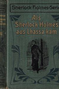 161060. Doyle, Arthur Conan – Als Sherlock Holmes aus Lhassa kam : sieben neue Detektivgeschichten