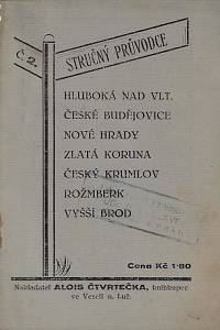 161061. Stručný průvodce po Hluboké nad Vlt., Českých Budějovicích, Nových Hradech, Zlaté Koruně, Českém Krumlově, Rožmberku, Vyšším Brodě