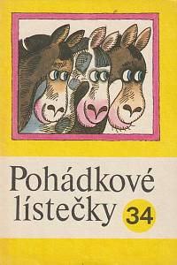 161592. Pohádkové lístečky : soubor osmi lidových pohádek. 34