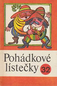 161595. Pohádkové lístečky : soubor osmi lidových pohádek. 32