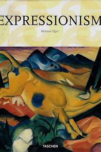 75622. Elger, Dietmar – Expressionism : a revolution in German art