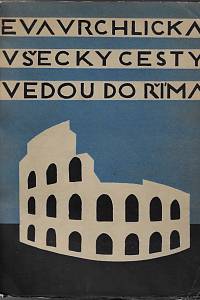 107339. Vrchlická, Eva – Všecky cesty vedou do Říma