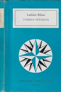 123308. Klíma, Ladislav – Vteřiny věčnosti : prózy, listy, eseje, sentence : (výbor z díla) (386)