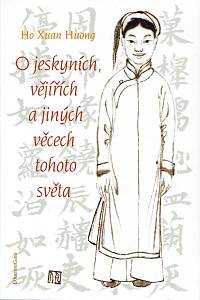 160447. Ho, Xuan Huong – O jeskyních, vějířích a jiných věcech tohoto světa