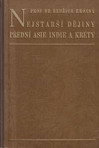 114049. Hrozný, Bedřich – Nejstarší dějiny přední Asie, Indie a Kréty 