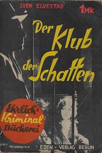 161144. Elvestad, Sven Christofer – Der Klub des Schatten : Kriminalroman