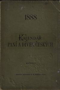 Kalendář paní a dívek českých na rok 1888. Ročník I.