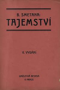 161147. Smetana, Bedřich / Krásnohorská, Eliška [= Pechová, Alžběta Eliška] – Tajemství : komická opera o třech dějstvích