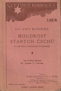 161640. Komenský, Jan Amos – Moudrost starých Čechů za zrcadlo vystavená potomkům