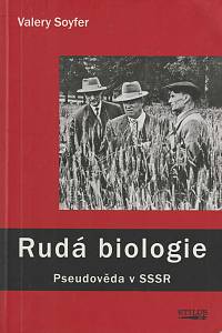 75689. Soyfer, Valery N. – Rudá biologie, Pseudověda v SSSR