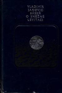 78059. Janovic, Vladimír – Báseň o sněžné levitaci