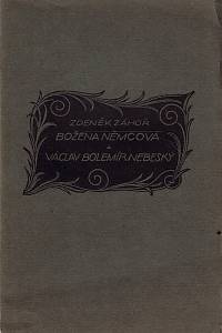 160537. Záhoř, Zdeněk – Božena Němcová a Václav Bolemír Nebeský