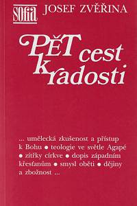 62272. Zvěřina, Josef – Pět cest k radosti