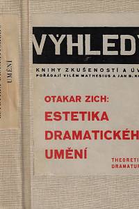 139115. Zich, Otakar – Estetika dramatického umění : teoretická dramaturgie