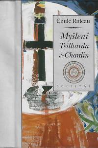 111973. Rideau, Émile – Myšlení Teilharda de Chardin