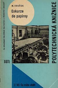 160571. Souček, Milan – Exkurze do papírny