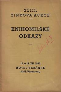 161205. Lifka, Bohumír / Zink, Karel – Knihomilské odkazy : z knihoven dra Josefa Žaluda, ing. Karla Justa a ředitele dra J.B.