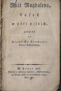 161212. Raymann, František Josef – Mářj Magdalena [= Máří Magdalena] : báseň w pěti pjsnjch