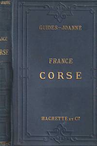 161703. Joanne, Paul – Itinéraire général de la France - Corse + EX LIBRIS Františka Harracha