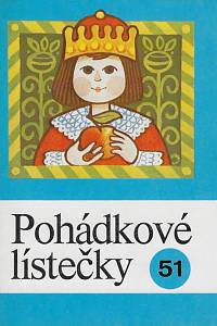 161738. Pohádkové lístečky : soubor osmi lidových pohádek. 51