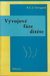 25797. Lievegoed, B. C. J. – Vývojové fáze dítěte