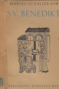 32428. Schaller, Marian – Svatý Benedikt : patriarcha západního mnišstva