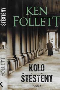 161247. Follett, Ken – Kolo štěstěny