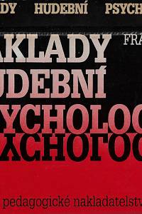 162204. Sedlák, František – Základy hudební psychologie : učebnice pro studenty pedagogických fakult