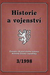 162226. Historie a vojenství, Časopis Historického ústavu Armády České republiky, 3/1998