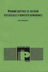 162228. Vykopalová, Hana – Vybrané kapitoly ze sociální psychologie v kontextu komunikace