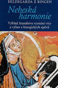 162233. Hildegarda z Bingenu – Nebeská harmonie: Výklad Atanášova vyznání víry a výbor z liturgických zpěvů