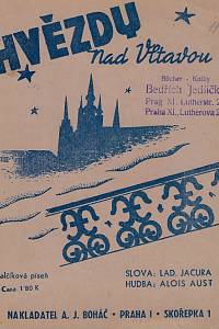 159278. Jacura, Ladislav / Aust, Alois – Hvězdy nad Vltavou : (Pohled na Hradčany) : valčíková píseň