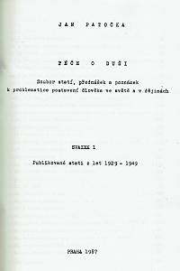 Patočka, Jan – Péče o duši : soubor statí, přednášek a poznámek k problematice postavení člověka ve světě a v dějinách, Svazek 1 : publikované stati z let 1929-1949