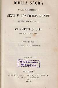 Biblia Sacra Vulgatae Editionis Sixti V. Pontificus Maximi jussu recognita, et Clementis VIII. autoritate edita.