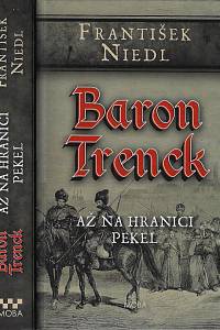 161784. Niedl, František – Baron Trenck. Až za hranici pekel