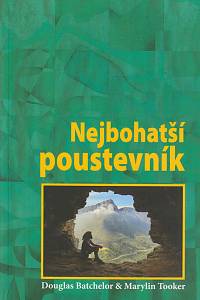 162248. Batchelor, Douglas / Tooker, Marilyn – Nejbohatší poustevník