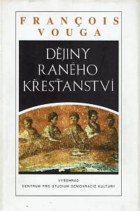 32135. Vouga, Francois – Dějiny raného křesťanství