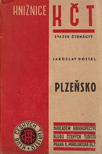 36730. Dostál, Jaroslav – Plzeňsko : Dobřany, Dolní Bělá, Chotěšov, Liblín, Manětín, Nýřany, Plasy, Plzeň, Sekyřany Dolní a Horní, Starý Plzenec, Stod