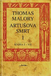 161343. Malory, Thomas – Artušova smrt. Kniha I-VII